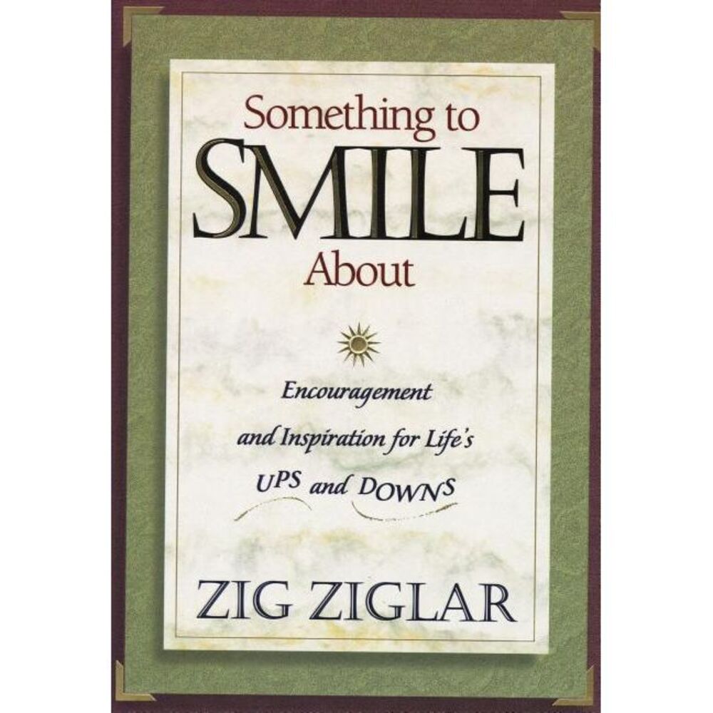 Something to Smile about: Encouragement and Inspiration for Life's Ups and Downs